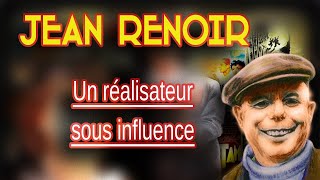 Jean Renoir  Un réalisateur sous influence [upl. by Merrili412]