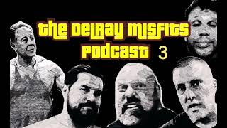 The Delray Misfits Podcast  3 [upl. by Ranger455]