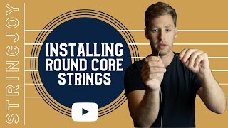 Round Core String Installation How to Change Strings Right [upl. by Cohligan]