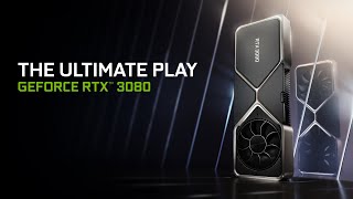 GeForce RTX 3080  2nd Gen RTX  The Ultimate Play [upl. by Lette845]