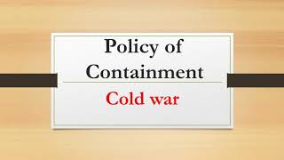 The Policy of containment Cold War [upl. by Kellby]