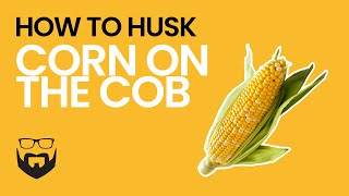 Fastest Way to Husk Corn [upl. by Eldoria]