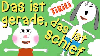 Das ist gerade das ist schief  TiRiLi  Kinderlieder [upl. by Noam]