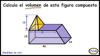 Calcular el Volumen de Figuras Compuestas [upl. by Pippo617]