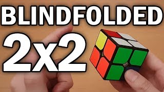 How to Solve the 2x2x2 Rubiks Cube Blindfolded Tutorial [upl. by Nitsur]