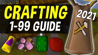 A Complete 199 Crafting Guide for Oldschool Runescape in 2021 OSRS [upl. by Streetman]