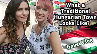 What a Traditional Hungarian Town Looks Like Hungary Travel VLOG [upl. by Wolfgram]