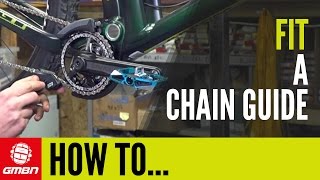 How To Fit A Chain Guide  Mountain Bike Maintenance [upl. by Bittner]