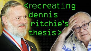 Recreating Dennis Ritchies PhD Thesis  Computerphile [upl. by Mayhew]