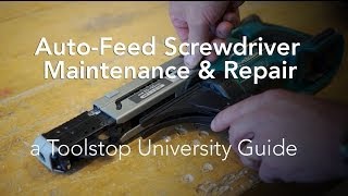 Autofeed Screwdriver Maintenance amp Repair  Toolstop UNIVERSITY [upl. by Esch946]