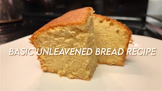 How To Make Unleavened Bread DETAILED [upl. by O'Neill750]