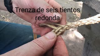 Trenza de seis tientos redonda [upl. by Candy]