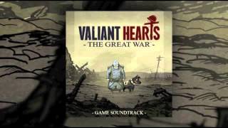 Valiant Hearts The Great War  Main Theme 2  OST [upl. by Darce]