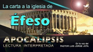 LA IGLESIA DE ÉFESO  Apocalipsis Lectura Interpretada [upl. by Lanford]