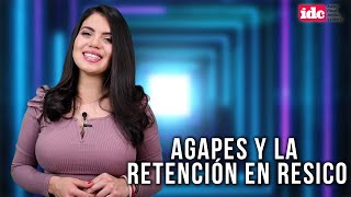 ResumenIDC AGAPES y la retención en RESICO [upl. by Tonie635]