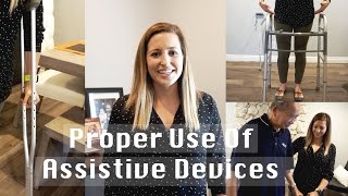 How To Use Assistive Devices Cane Walker Wheelchair Crutches [upl. by Ledua]