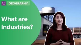 What Are Industries  Class 8  Geography  Learn With BYJUS [upl. by Unity]