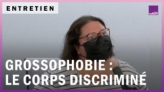 Grossophobie  le corps discriminé [upl. by Elrebma]