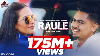 Raule Official Video Jassa Dhillon  Gurlez Akhtar  Gur Sidhu  Punjabi Song  Above All Album [upl. by Nnaeirrac631]