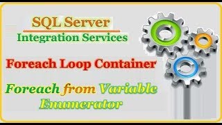 SSIS  Using Variable Enumerator in Foreach Loop Container [upl. by Ide]