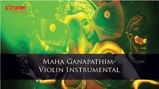 Maha GanapathimViolin Instrumental [upl. by Keffer757]