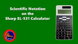 Scientific Notation on the Sharp EL531 XT Calculator [upl. by Welch]