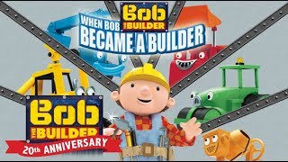 When Bob Became a Builder  Bob the Builder Classics  Celebrating 20 Years [upl. by Sheryle]