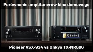 Porównanie amplitunerów kina domowego Pioneer VSX934 vs Onkyo TXNR696  sklepRMSpl [upl. by Azer]