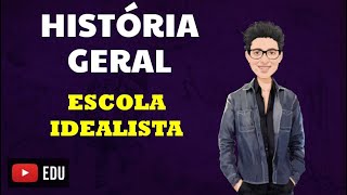 ESCOLA IDEALISTA Historiografia Moderna [upl. by Edmond485]