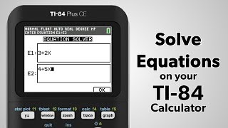 TI84 Plus CE How to Solve Equations [upl. by Dysart200]