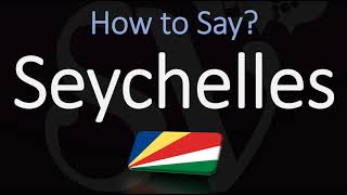 How to Pronounce Seychelles CORRECTLY [upl. by Drawde]