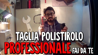 TAGLIA POLISTIROLO PROFESSIONALE FAI DA TE GRATIS [upl. by Martha855]