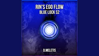 Rins Ego Flow Theme From Blue Lock S2 [upl. by Aset]