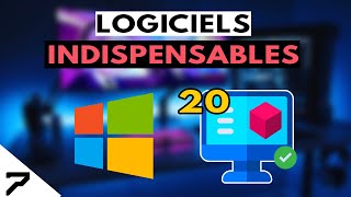 20 LOGICIELS INDISPENSABLES POUR TON NOUVEAU PC [upl. by Sharona]