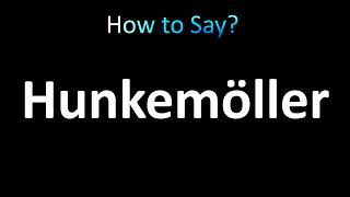 How to Pronounce Hunkemoller [upl. by Grania]