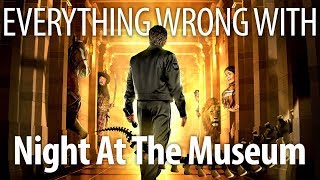 Everything Wrong With Night at the Museum In 17 Minutes Or Less [upl. by Airdnax972]