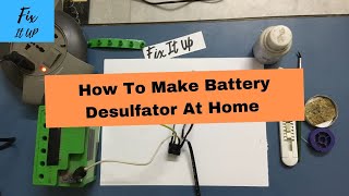 How to make a leadacid battery desulfator at home Fix It Up [upl. by Anekam910]