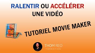 Comment RALENTIR ou ACCÉLÉRER une vidéo   Cours Movie Maker [upl. by Adnawak]