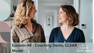 Episode 48 Coaching Demonstration of the CLEAR model [upl. by Vanya]