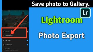 How to save photo from lightroom to Gallery  Lightroom editing [upl. by Atinit]