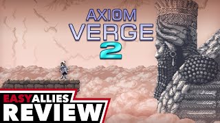 Axiom Verge 2  Easy Allies Review [upl. by Ariela]