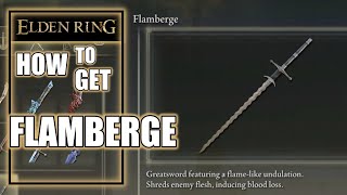 Elden Ring – How to Get Flamberge [upl. by Buine]