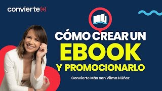 Cómo escribir un ebook y promocionarlo  Vilma Núñez [upl. by Nemad]