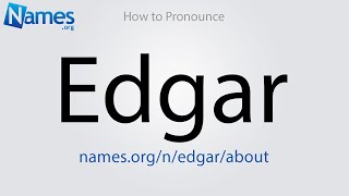 How to Pronounce Edgar [upl. by Enelie]