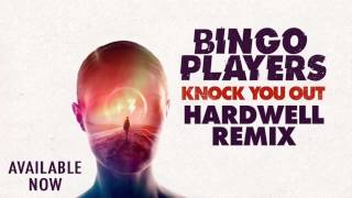 Bingo Players  Knock You Out Hardwell Remix OUT NOW [upl. by Antoine]