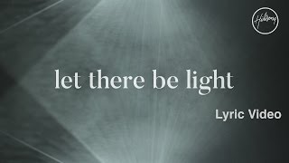 Let There Be Light Official Lyric Video  Hillsong Worship [upl. by Terag]