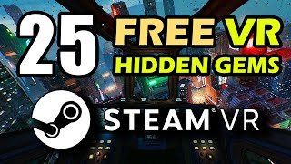 25 FREE VR Games  Hidden Gems of Steam VR [upl. by Kavanagh716]