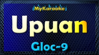 UPUAN  Karaoke version in the Style of Gloc 9 and Jaezell Grutas [upl. by Hitoshi]