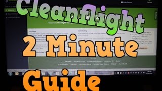 Set up cleanflight in under 2 minutes Easy Guide [upl. by Ynattyrb]