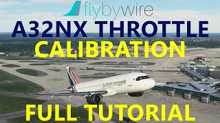 Flybywire A32NX Throttle Calibration Tutorial  Full Walkthrough and Demonstration  MSFS 2020  Dev [upl. by Morey]